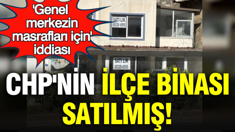 chpnin-ilce-binasi-satilmis-genel-merkezin-masraflari-icin-iddiasi-QJ5Cad1h